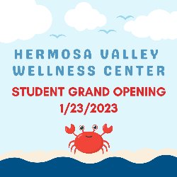 Hermosa Valley Wellness Center Student Grand Opening 1/23/2023